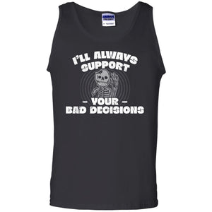 I'll always support your bad decisions, Front