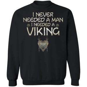 I never needed a man need a Viking women t-shirt, Front