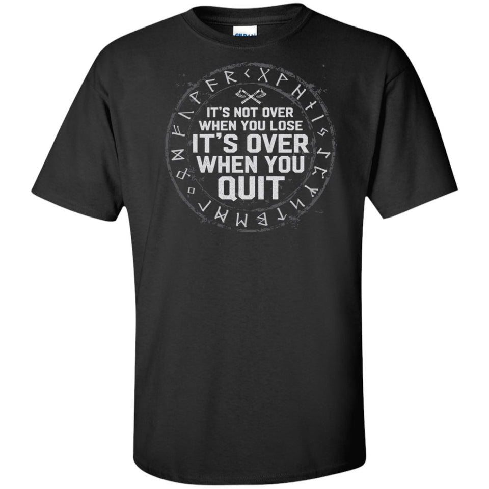 A Viking, Norse, Gym t-shirt & apparel, It's not over when you lose, FrontApparel[Heathen By Nature authentic Viking products]Tall Ultra Cotton T-ShirtBlackXLT