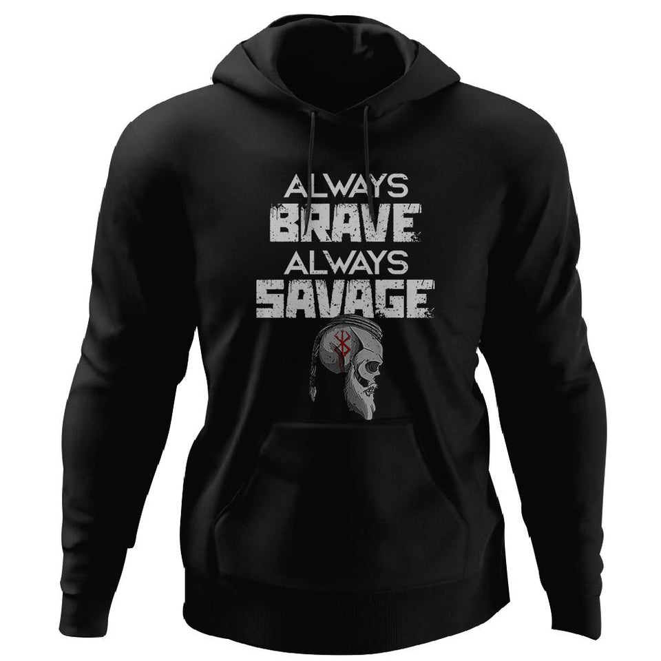 Always brave always savage, FrontApparel[Heathen By Nature authentic Viking products]Unisex Pullover HoodieBlackS