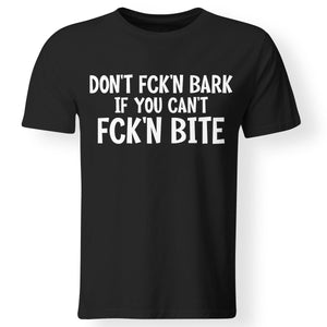 Don't fck'n bark if you can't fck'n bite, FrontApparel[Heathen By Nature authentic Viking products]Gildan Premium Men T-ShirtBlack5XL