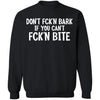 Don't fck'n bark if you can't fck'n bite, FrontApparel[Heathen By Nature authentic Viking products]Unisex Crewneck Pullover SweatshirtBlackS