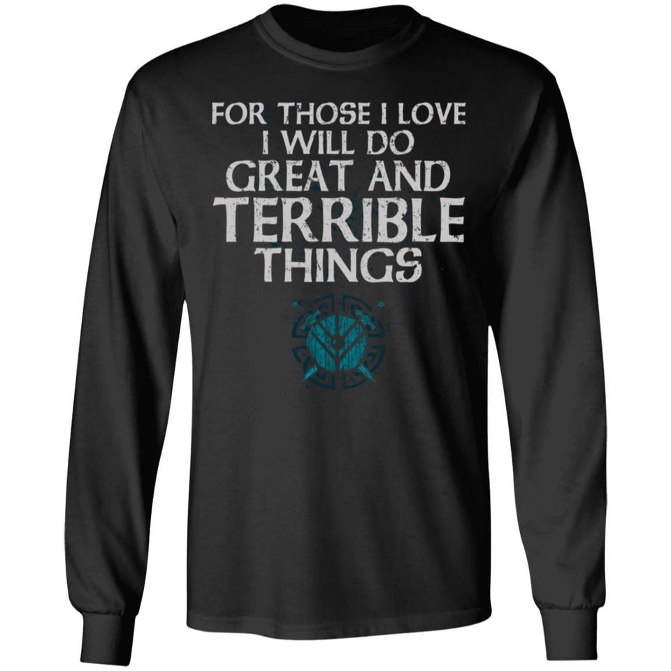 For those I love I will do great and terrible things, FrontApparel[Heathen By Nature authentic Viking products]Long-Sleeve Ultra Cotton T-ShirtBlackS