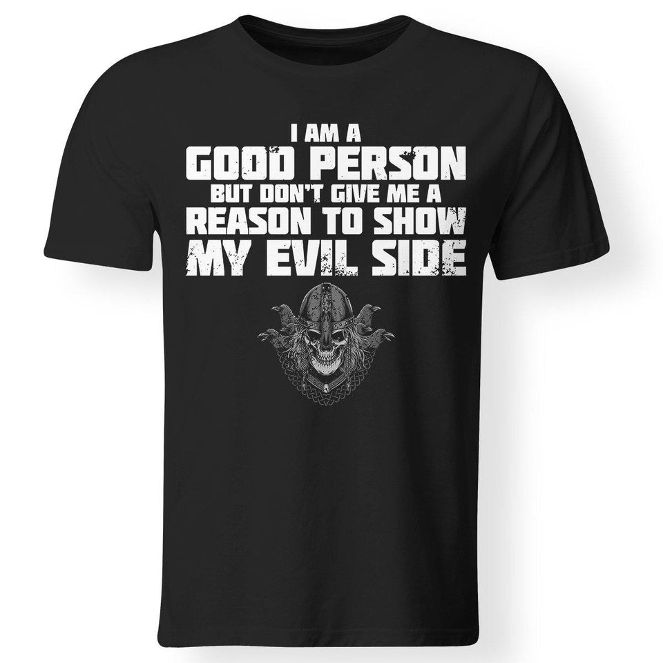 I am a good person, FrontApparel[Heathen By Nature authentic Viking products]Gildan Premium Men T-ShirtBlack5XL