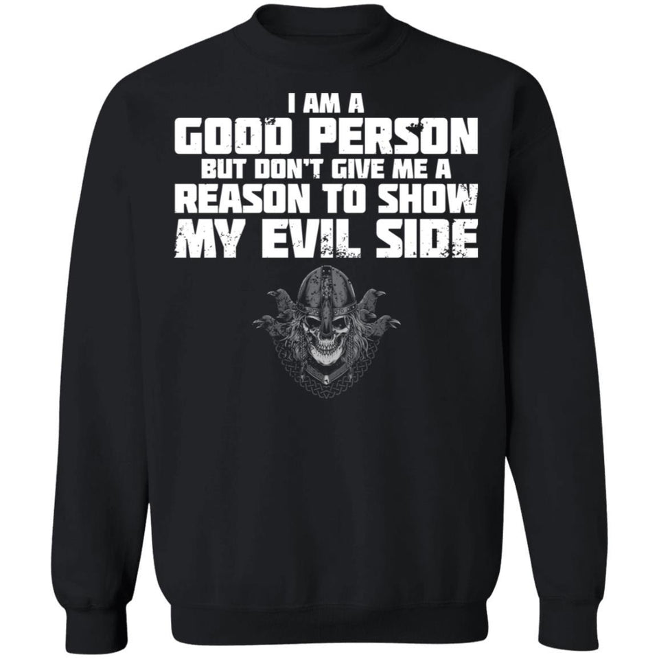 I am a good person, FrontApparel[Heathen By Nature authentic Viking products]Unisex Crewneck Pullover SweatshirtBlackS