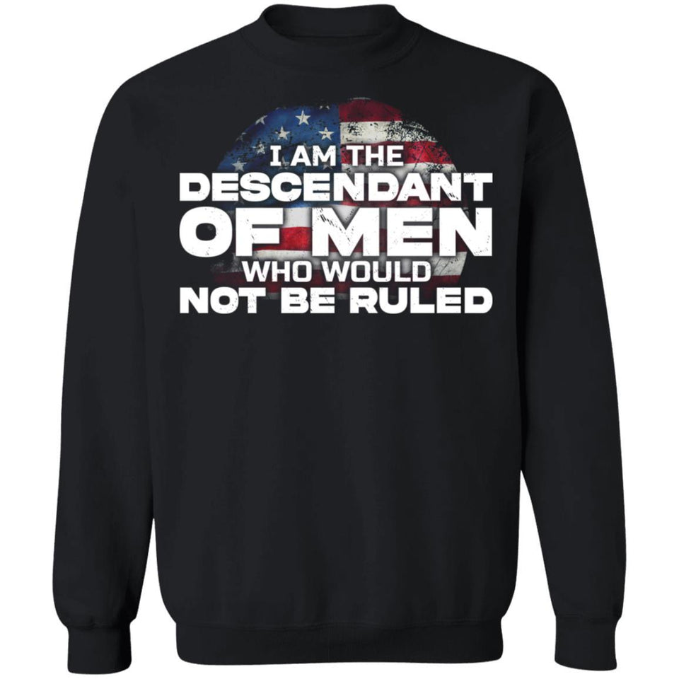 I am the descendant of men who would not be ruled, FrontApparel[Heathen By Nature authentic Viking products]Unisex Crewneck Pullover SweatshirtBlackS