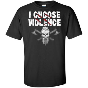 I choose violence, FrontApparel[Heathen By Nature authentic Viking products]Tall Ultra Cotton T-ShirtBlackXLT