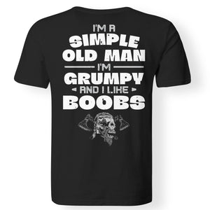 I'm a simple old man I'm grumpy and I like boobs, BackApparel[Heathen By Nature authentic Viking products]Gildan Premium Men T-ShirtBlack5XL