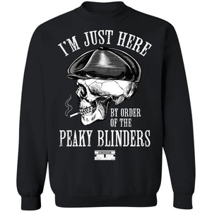 I'm just here by order of the Peaky Blinders, FrontApparel[Heathen By Nature authentic Viking products]Unisex Crewneck Pullover SweatshirtBlackS
