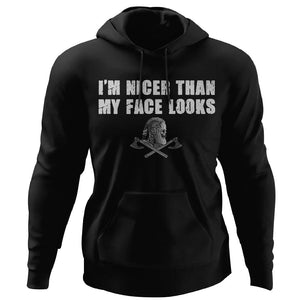 I'm nicer than my face looks, FrontApparel[Heathen By Nature authentic Viking products]Unisex Pullover HoodieBlackS