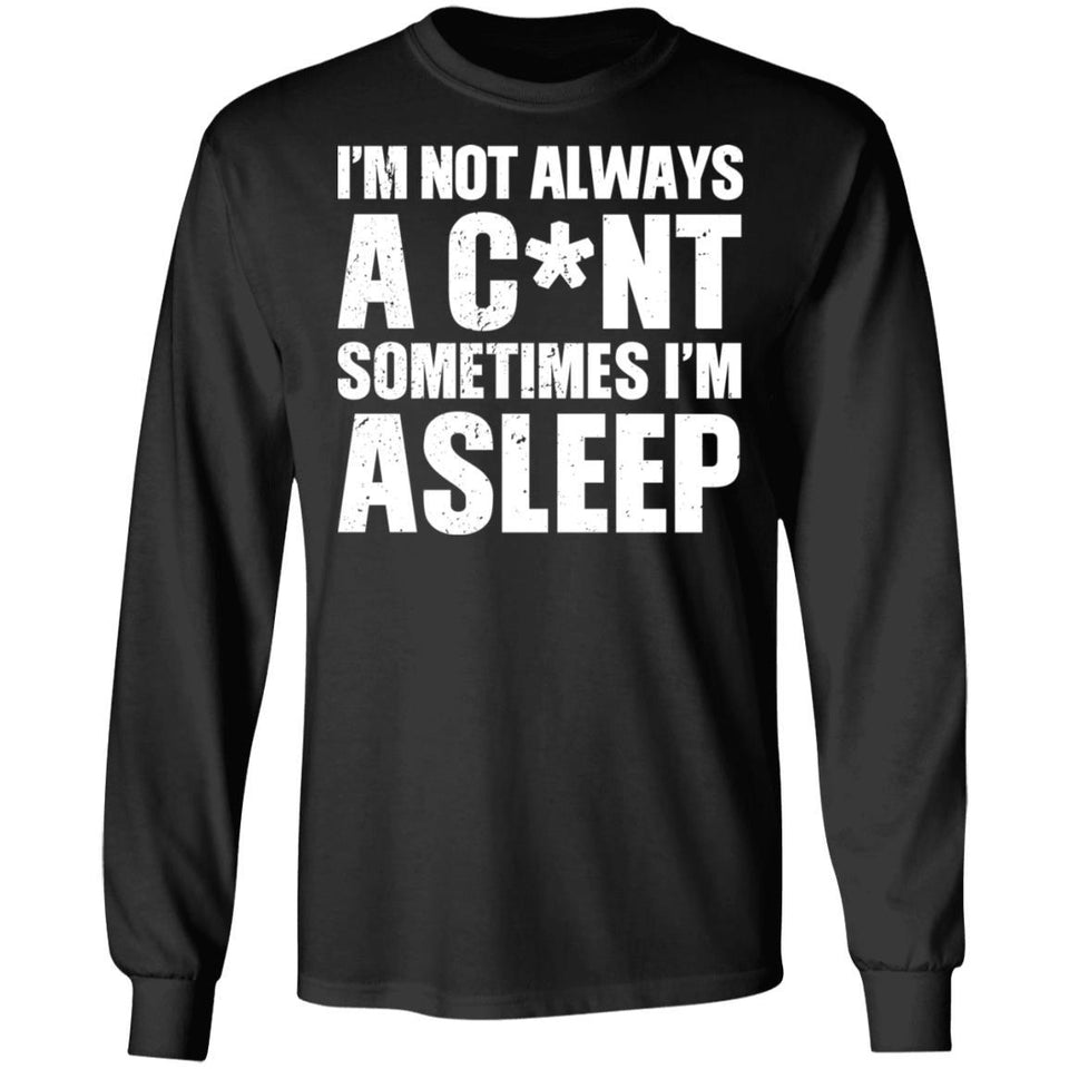 I'm not always a c*nt sometimes I'm asleep, FrontApparel[Heathen By Nature authentic Viking products]Long-Sleeve Ultra Cotton T-ShirtBlackS