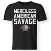 Merciless American savage t-shirt for men, FrontApparel[Heathen By Nature authentic Viking products]Gildan Premium Men T-ShirtBlack5XL