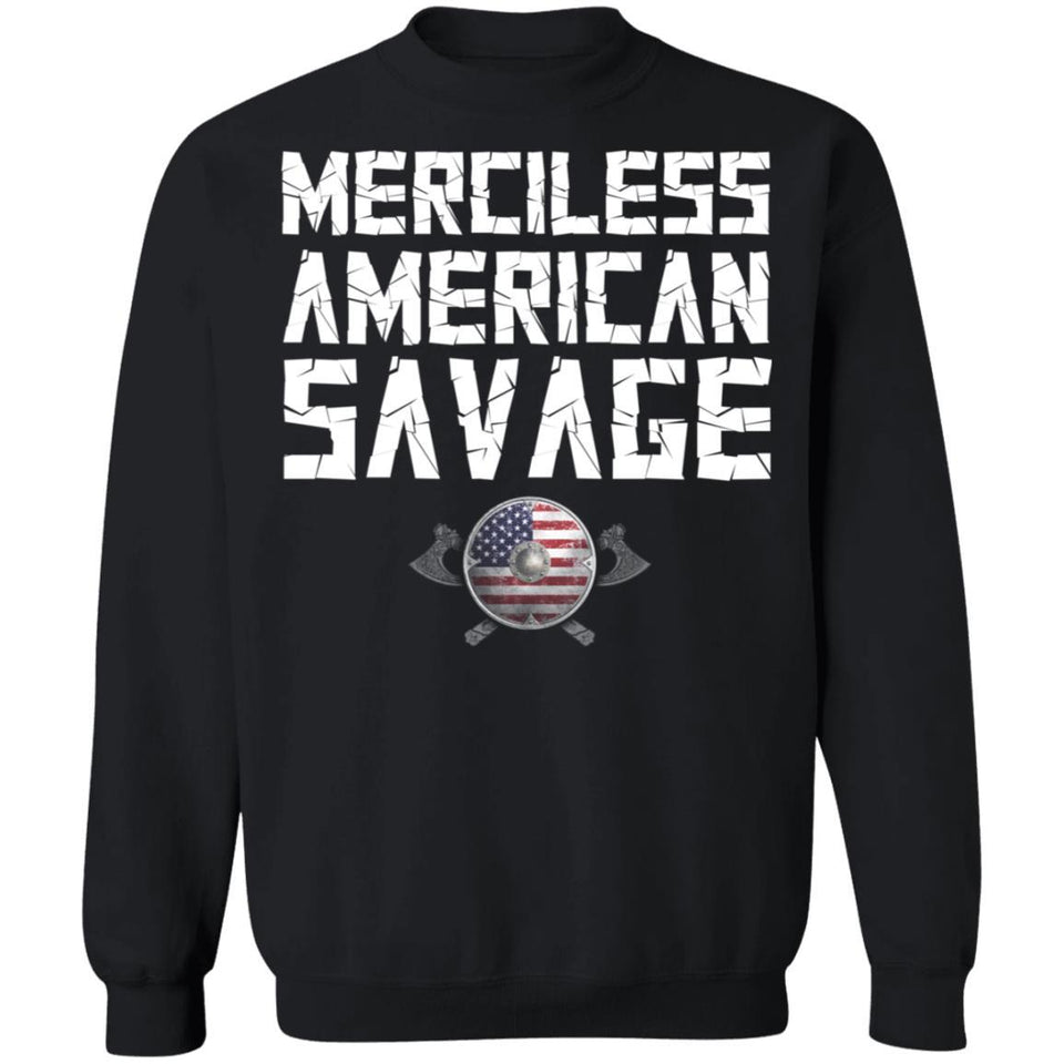 Merciless American savage t-shirt for men, FrontApparel[Heathen By Nature authentic Viking products]Unisex Crewneck Pullover SweatshirtBlackS