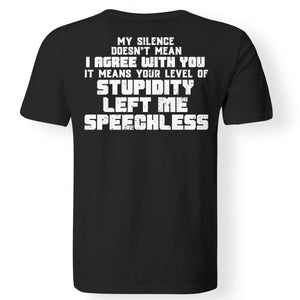 My silence doesn't mean I agree with you, BackApparel[Heathen By Nature authentic Viking products]Gildan Premium Men T-ShirtBlack5XL