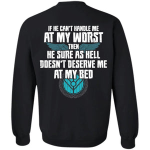 Shieldmaiden, he sure as hell doesn't deserve me at my bed, BackApparel[Heathen By Nature authentic Viking products]Unisex Crewneck Pullover SweatshirtBlackS