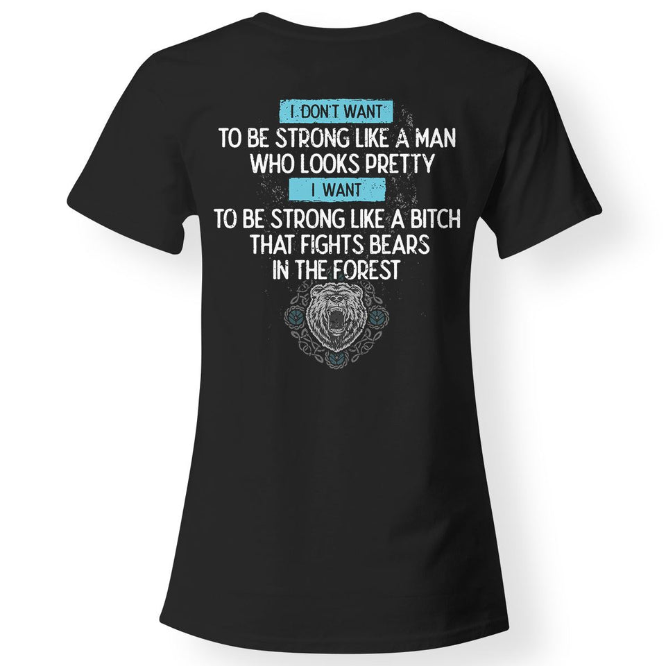 Shieldmaiden, I don’t want to be strong like a man who looks pretty, BackApparel[Heathen By Nature authentic Viking products]Next Level Ladies' T-ShirtBlackX-Small