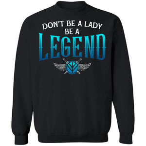 Shieldmaiden, Viking, Norse, Gym t-shirt & apparel, Be A Legend,FrontApparel[Heathen By Nature authentic Viking products]Unisex Crewneck Pullover SweatshirtBlackS