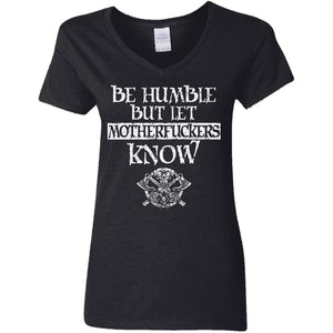 Shieldmaiden, Viking, Norse, Gym t-shirt & apparel, Be humble, frontApparel[Heathen By Nature authentic Viking products]Ladies' V-Neck T-ShirtBlackS