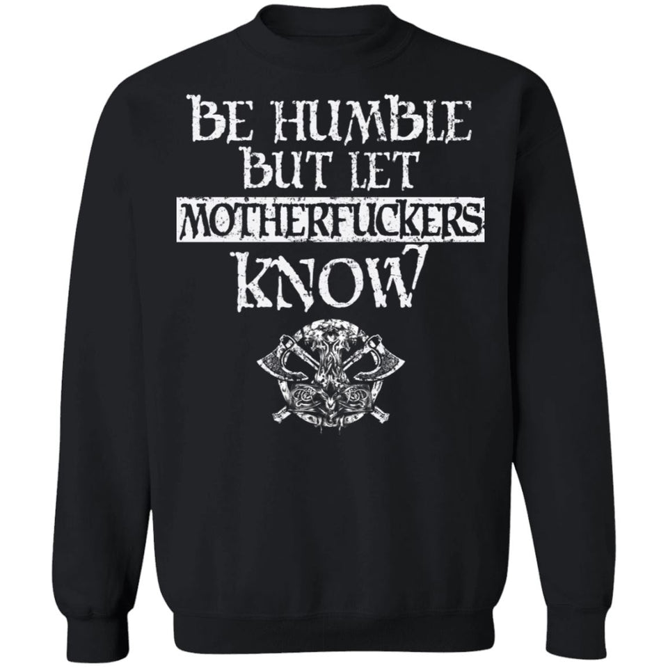 Shieldmaiden, Viking, Norse, Gym t-shirt & apparel, Be humble, frontApparel[Heathen By Nature authentic Viking products]Unisex Crewneck Pullover SweatshirtBlackS