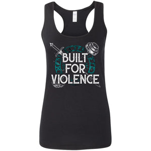 Shieldmaiden, Viking, Norse, Gym t-shirt & apparel, Built For Violence, FrontApparel[Heathen By Nature authentic Viking products]Ladies' Softstyle Racerback TankBlackS
