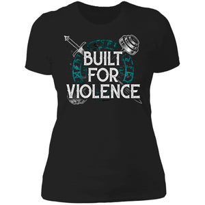 Shieldmaiden, Viking, Norse, Gym t-shirt & apparel, Built For Violence, FrontApparel[Heathen By Nature authentic Viking products]Next Level Ladies' T-ShirtBlackX-Small