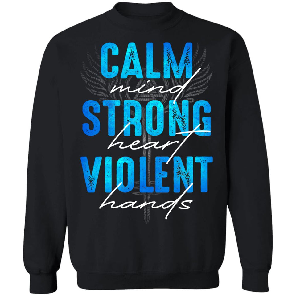Shieldmaiden, Viking, Norse, Gym t-shirt & apparel, Calm - Strong - Violent, FrontApparel[Heathen By Nature authentic Viking products]Unisex Crewneck Pullover SweatshirtBlackS