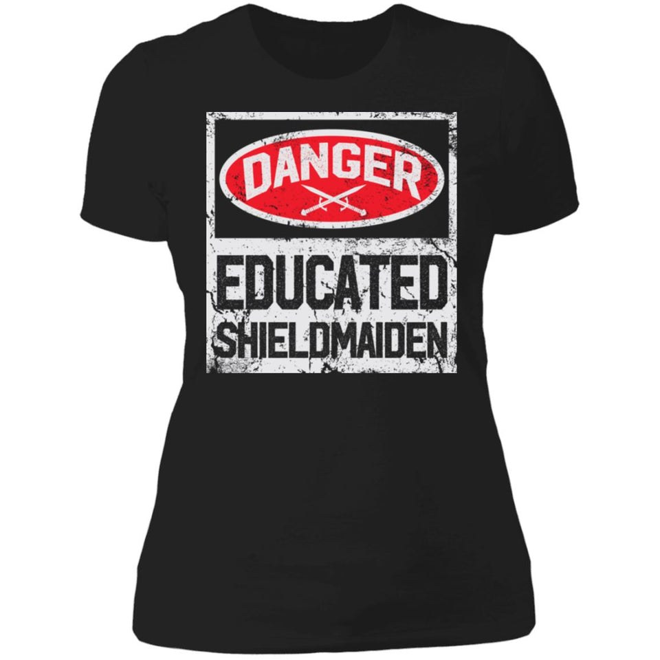 Shieldmaiden, Viking, Norse, Gym t-shirt & apparel, Danger educated shieldmaiden, frontApparel[Heathen By Nature authentic Viking products]Next Level Ladies' T-ShirtBlackX-Small