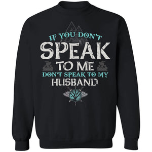 Shieldmaiden, Viking, Norse, Gym t-shirt & apparel, Don't speak to my husband, FrontApparel[Heathen By Nature authentic Viking products]Unisex Crewneck Pullover SweatshirtBlackS