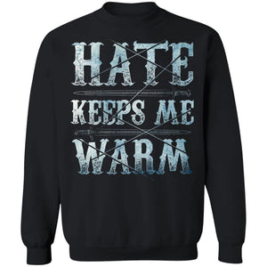 Shieldmaiden, Viking, Norse, Gym t-shirt & apparel, Hate keeps me warm, FrontApparel[Heathen By Nature authentic Viking products]Unisex Crewneck Pullover SweatshirtBlackS
