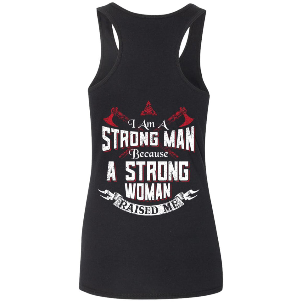 Shieldmaiden, Viking, Norse, Gym t-shirt & apparel, I am a strong man, BackApparel[Heathen By Nature authentic Viking products]Ladies' Softstyle Racerback TankBlackS
