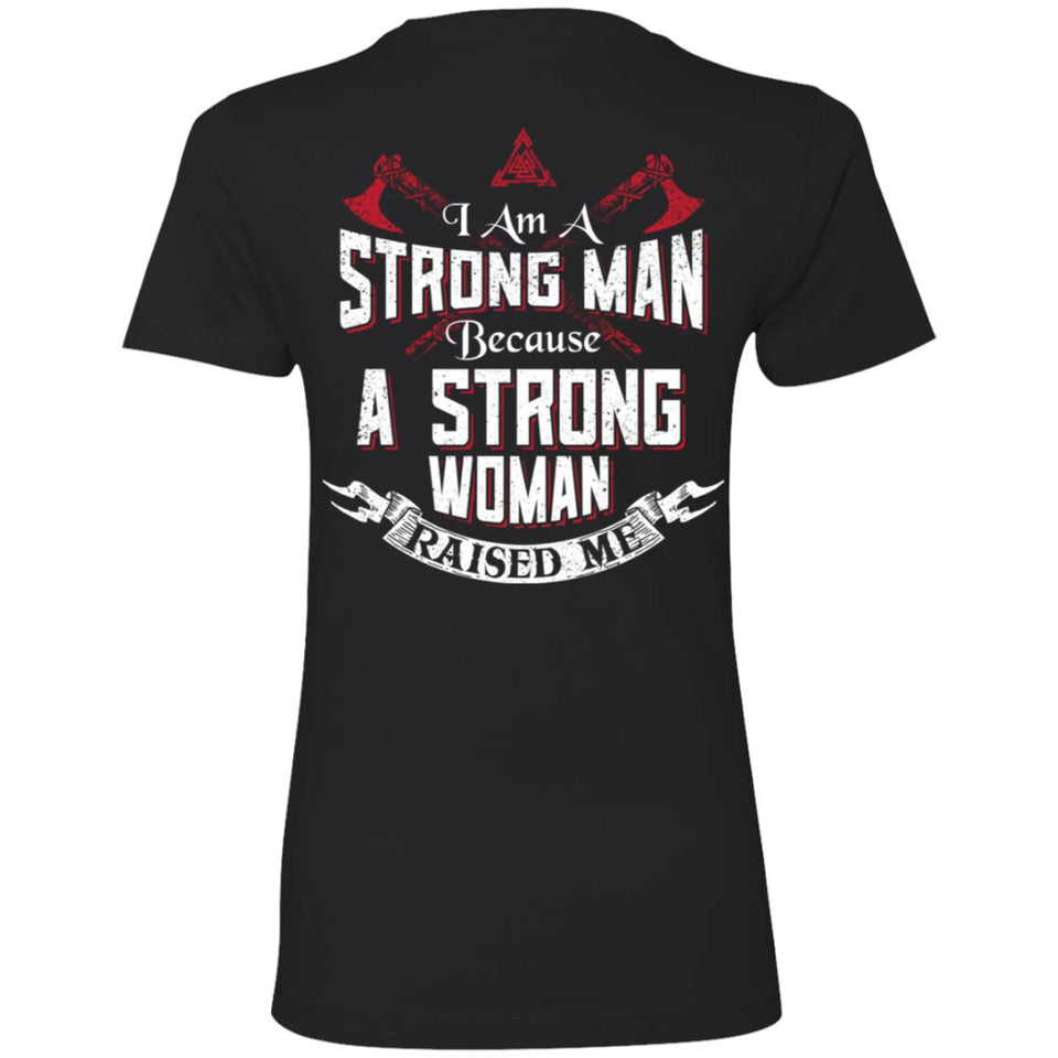 Shieldmaiden, Viking, Norse, Gym t-shirt & apparel, I am a strong man, BackApparel[Heathen By Nature authentic Viking products]Next Level Ladies' T-ShirtBlackX-Small