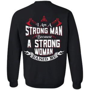 Shieldmaiden, Viking, Norse, Gym t-shirt & apparel, I am a strong man, BackApparel[Heathen By Nature authentic Viking products]Unisex Crewneck Pullover SweatshirtBlackS