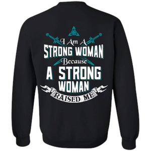 Shieldmaiden, Viking, Norse, Gym t-shirt & apparel, I am a strong woman, BackApparel[Heathen By Nature authentic Viking products]Unisex Crewneck Pullover SweatshirtBlackS