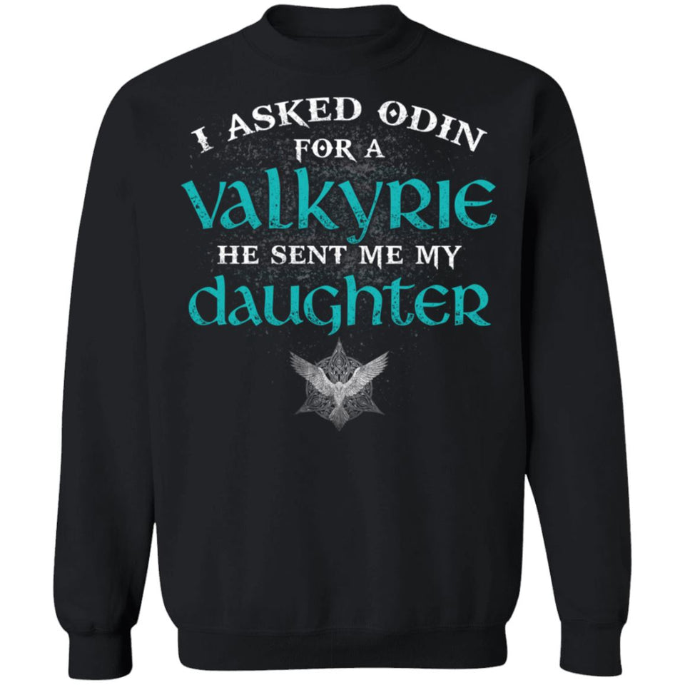 Shieldmaiden, Viking, Norse, Gym t-shirt & apparel, I asked Odin for a Valkyrie, FrontApparel[Heathen By Nature authentic Viking products]Unisex Crewneck Pullover SweatshirtBlackS