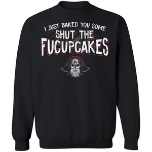Shieldmaiden, Viking, Norse, Gym t-shirt & apparel, I just baked you some shut the fucupcakes, FrontApparel[Heathen By Nature authentic Viking products]Unisex Crewneck Pullover SweatshirtBlackS