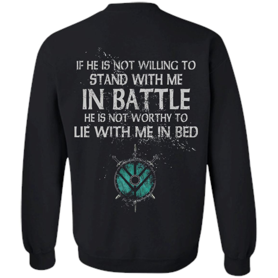 Shieldmaiden, Viking, Norse, Gym t-shirt & apparel, If he is not willing to stand with me in battle, BackApparel[Heathen By Nature authentic Viking products]Unisex Crewneck Pullover SweatshirtBlackS