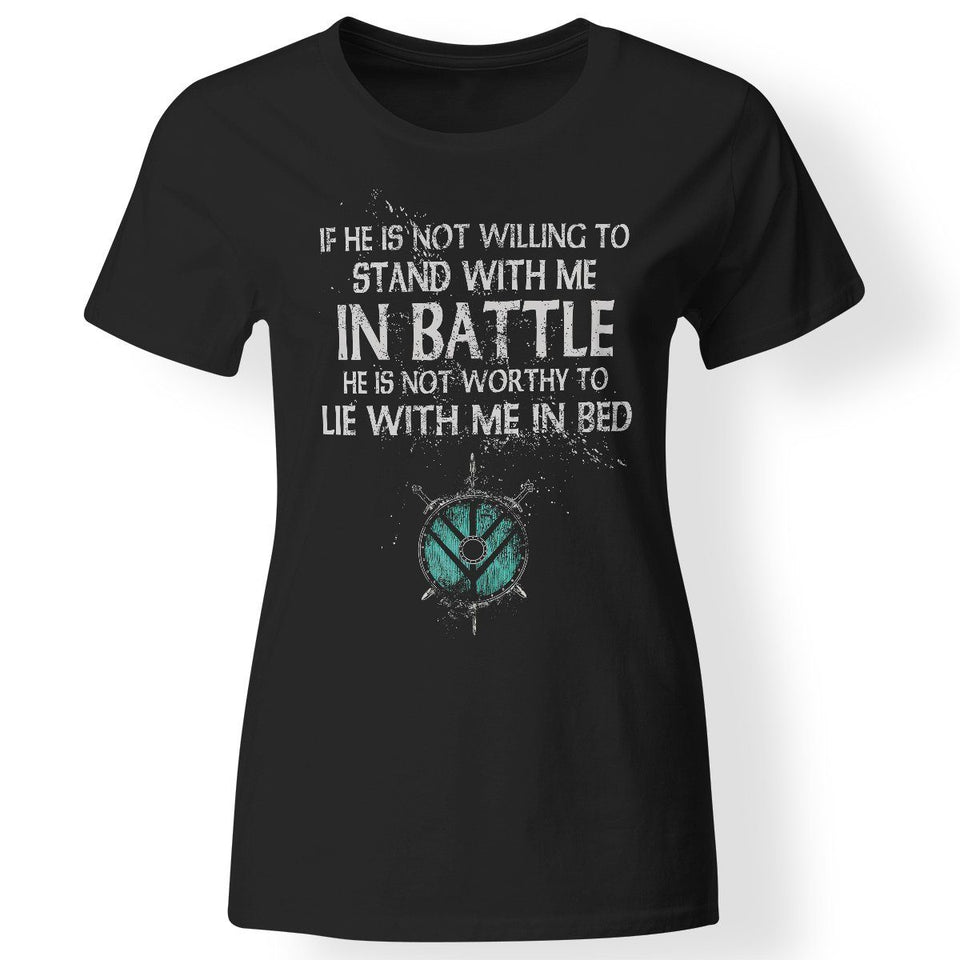 Shieldmaiden, Viking, Norse, Gym t-shirt & apparel, If he is not willing to stand with me in battle, FrontApparel[Heathen By Nature authentic Viking products]Next Level Ladies' T-ShirtBlackS