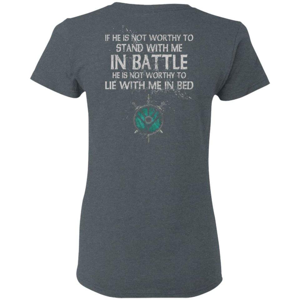 Shieldmaiden, Viking, Norse, Gym t-shirt & apparel, If he is not worthy to stand with me, backApparel[Heathen By Nature authentic Viking products]Ladies' T-ShirtDark HeatherS