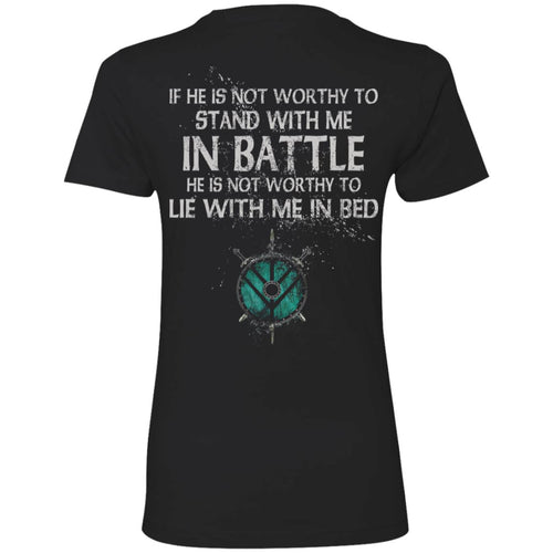 Shieldmaiden, Viking, Norse, Gym t-shirt & apparel, If he is not worthy to stand with me, backApparel[Heathen By Nature authentic Viking products]Next Level Ladies' T-ShirtBlackX-Small