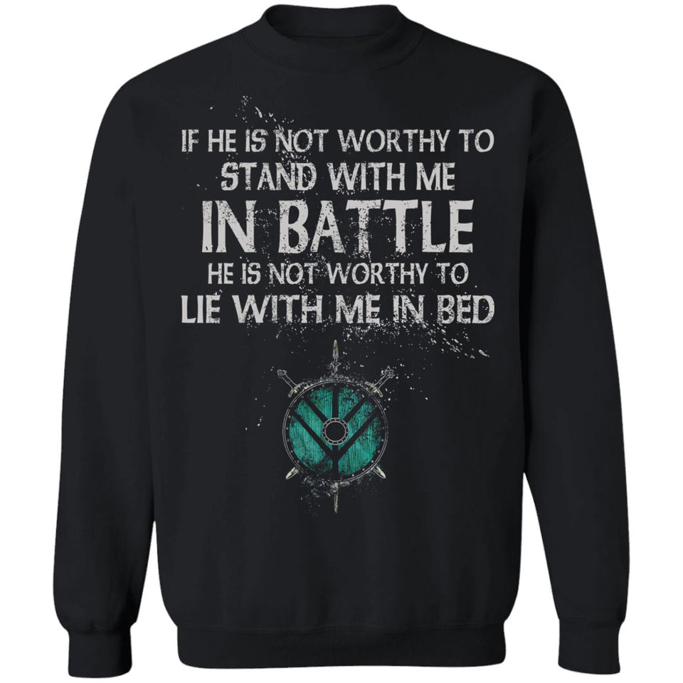 Shieldmaiden, Viking, Norse, Gym t-shirt & apparel, If he is not worthy to stand with me, FrontApparel[Heathen By Nature authentic Viking products]Unisex Crewneck Pullover SweatshirtBlackS