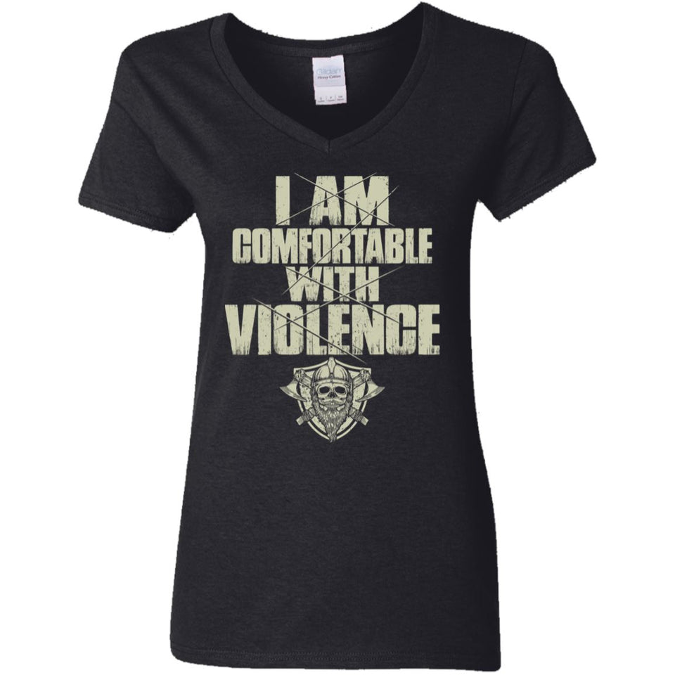 Shieldmaiden, Viking, Norse, Gym t-shirt & apparel, I'm comfortable with violence, FrontApparel[Heathen By Nature authentic Viking products]Ladies' V-Neck T-ShirtBlackS