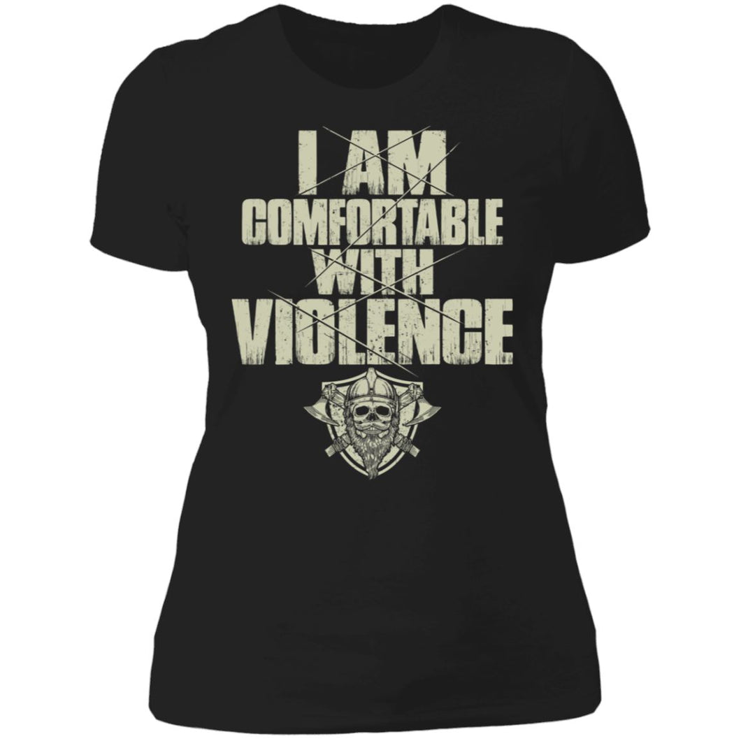 Shieldmaiden, Viking, Norse, Gym t-shirt & apparel, I'm comfortable with violence, FrontApparel[Heathen By Nature authentic Viking products]Next Level Ladies' T-ShirtBlackX-Small