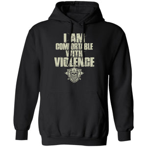 Shieldmaiden, Viking, Norse, Gym t-shirt & apparel, I'm comfortable with violence, FrontApparel[Heathen By Nature authentic Viking products]Unisex Pullover HoodieBlackS