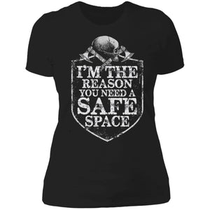 Shieldmaiden, Viking, Norse, Gym t-shirt & apparel, I'm the reason you need a safe space, frontApparel[Heathen By Nature authentic Viking products]Next Level Ladies' T-ShirtBlackX-Small