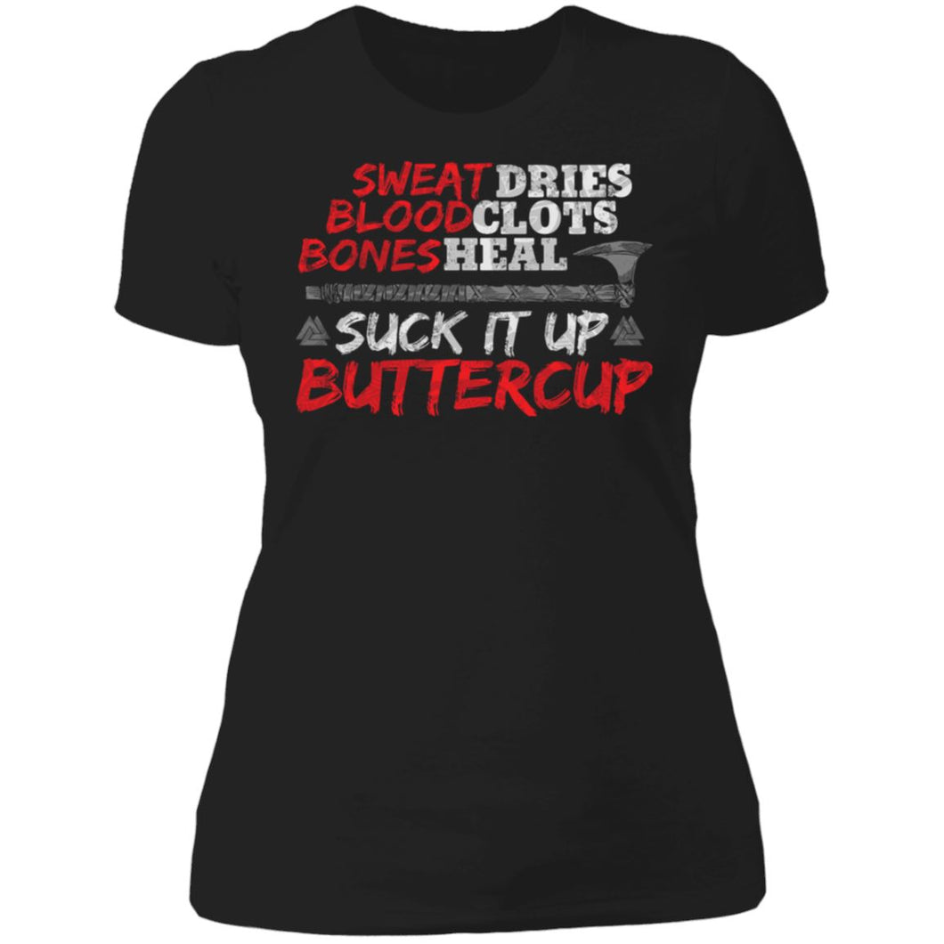 Shieldmaiden, Viking, Norse, Gym t-shirt & apparel, Suck It Up Buttercup, FrontApparel[Heathen By Nature authentic Viking products]Next Level Ladies' T-ShirtBlackX-Small