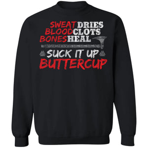 Shieldmaiden, Viking, Norse, Gym t-shirt & apparel, Suck It Up Buttercup, FrontApparel[Heathen By Nature authentic Viking products]Unisex Crewneck Pullover SweatshirtBlackS