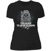 Shieldmaiden, Viking, Norse, Gym t-shirt & apparel, Too Glam To Give A Damn, FrontApparel[Heathen By Nature authentic Viking products]Next Level Ladies' T-ShirtBlackX-Small
