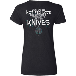 Shieldmaiden, Viking, Norse, Gym t-shirt & apparel, When you are not fed love on a silver spoon, BackApparel[Heathen By Nature authentic Viking products]Ladies' V-Neck T-ShirtBlackS