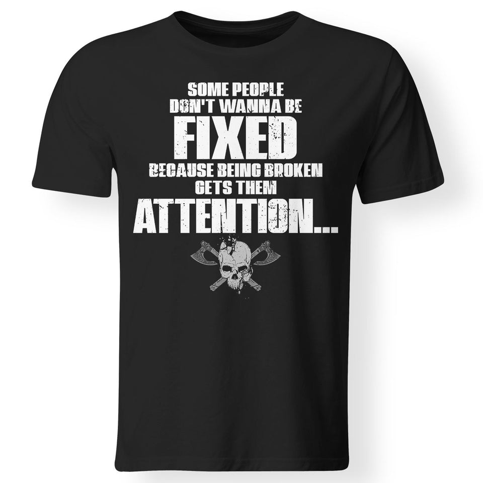 Some people don't wanna be fixed, FrontApparel[Heathen By Nature authentic Viking products]Gildan Premium Men T-ShirtBlack5XL