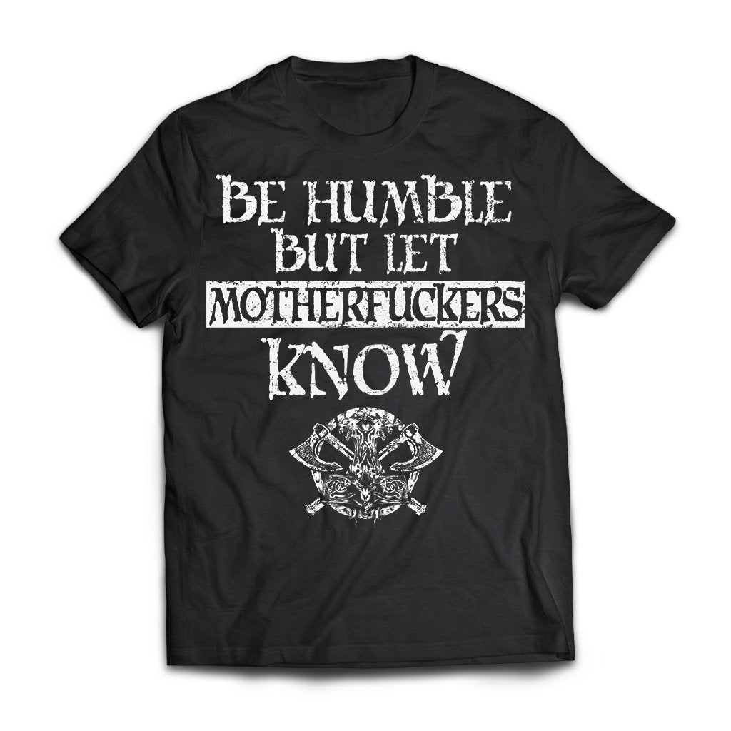T-shirt, Be humble, FrontApparel[Heathen By Nature authentic Viking products]Next Level Premium Short Sleeve T-ShirtBlackX-Small